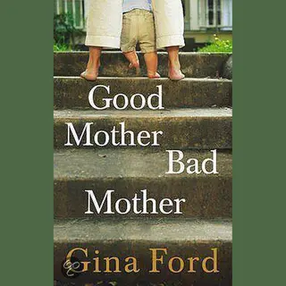 Good Mother, Bad Mother