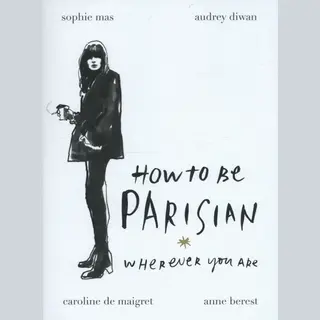Anne Berest How To Be Parisian
