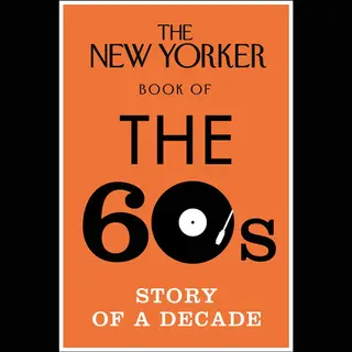 The New Yorker Book Of The 60s