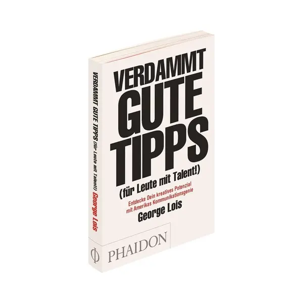 George Lois Verdammt Gute Tipps (für Leute Mit Talent) thumbnail