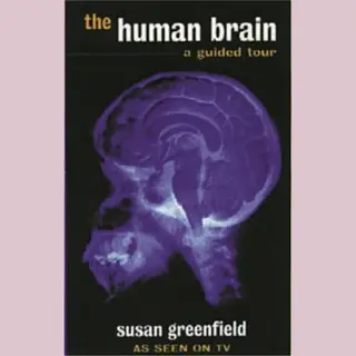 Susan Greenfield Human Brain