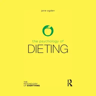 The Psychology Of Dieting