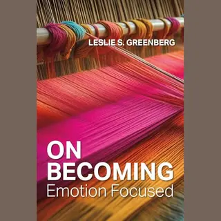 American Psychological Association On Becoming Emotion Focused