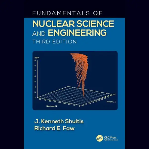 Fundamentals Of Nuclear Science And Engineering thumbnail