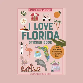 I Love Florida Sticker Book, 350+ Stickers Celebrating The Sunshine State