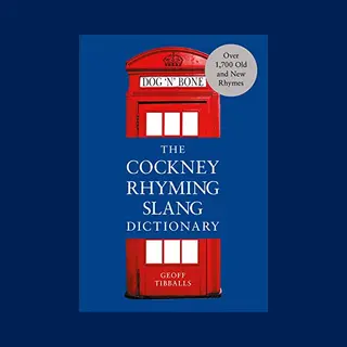 Ebury Publishing The Cockney Rhyming Slang Dictionary