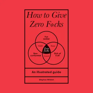 How To Give Zero F*cks