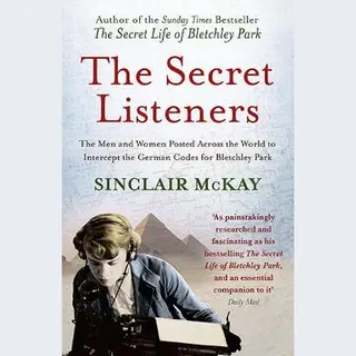 Sinclair Mckay The Secret Listeners