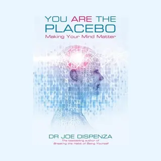 You Are The Placebo