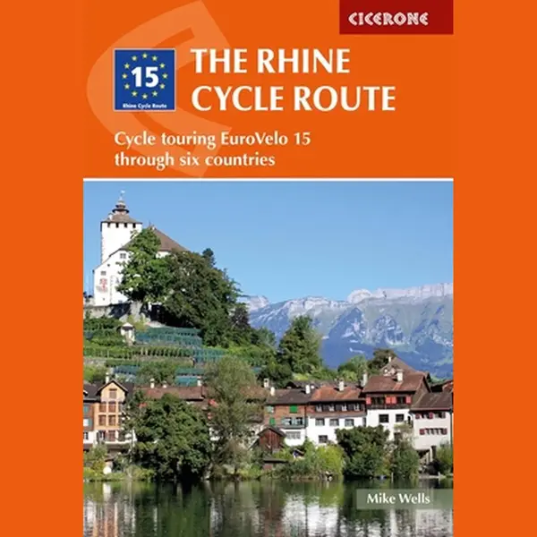 Cicerone Press The Rhine Cycle Route , Cycle Touring EuroVelo 15 Through Six Countries thumbnail