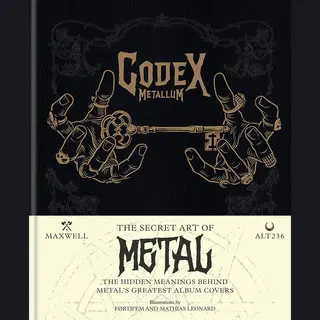 Octopus Publishing Group Codex Metallum , The Secret Art Of Metal Decoded