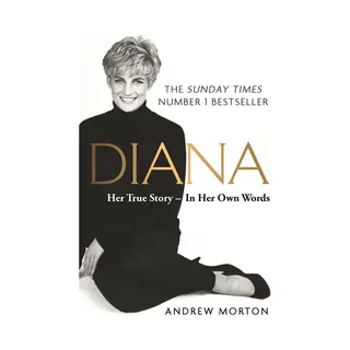 Michael O'Mara Books Ltd Diana, Her True Story - In Her Own Words , The Sunday Times Number-One Bestseller