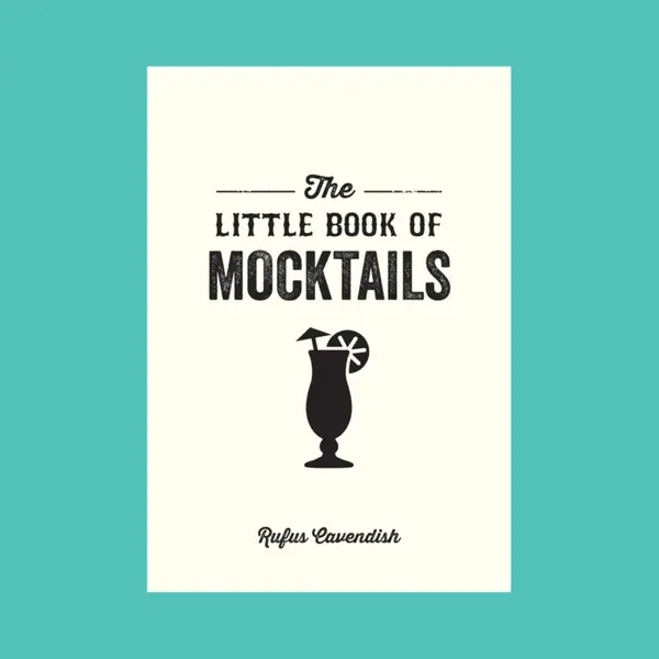 Octopus Publishing Group The Little Book Of Mocktails , Delicious Alcohol-Free Recipes For Any Occasion thumbnail