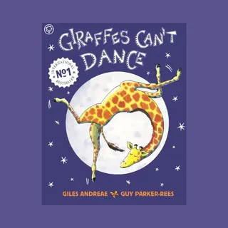 Giles Andreae Giraffes Can't Dance
