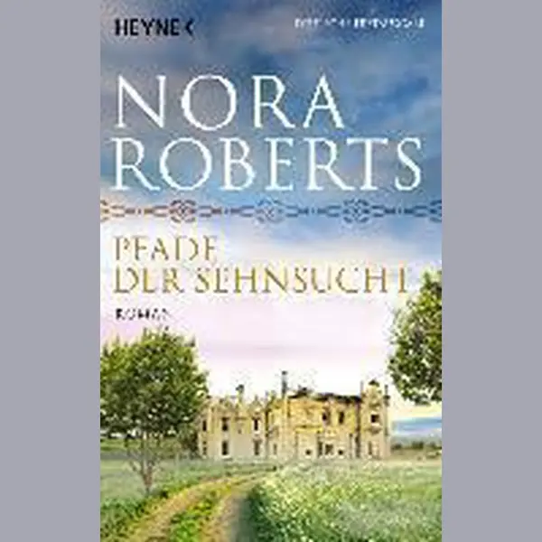 Nora Roberts Pfade Der Sehnsucht thumbnail