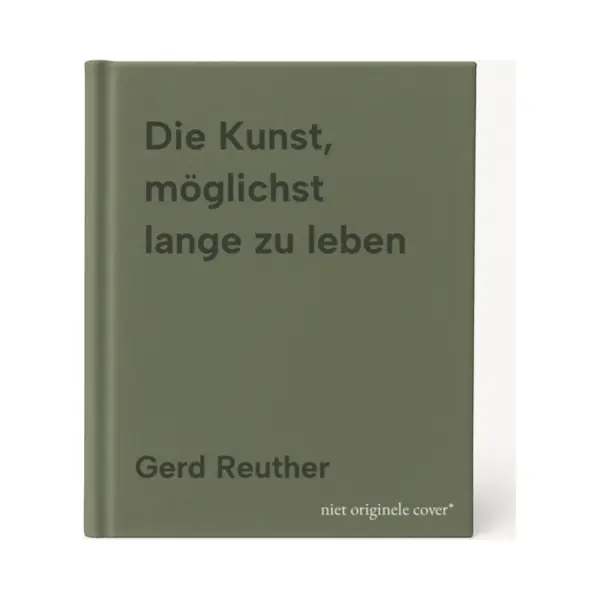 Gerd Reuther Die Kunst, Möglichst Lange Zu Leben thumbnail