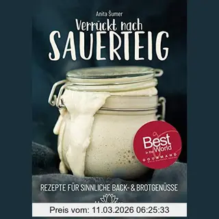 Verrückt Nach Sauerteig