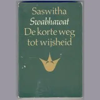 Swabhawat De Korte Weg Tot Wijsheid