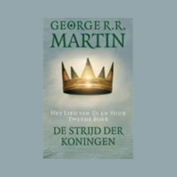 George R.R. Martin De Strijd Der Koningen / Het Lied Van IJs En Vuur / 2 thumbnail