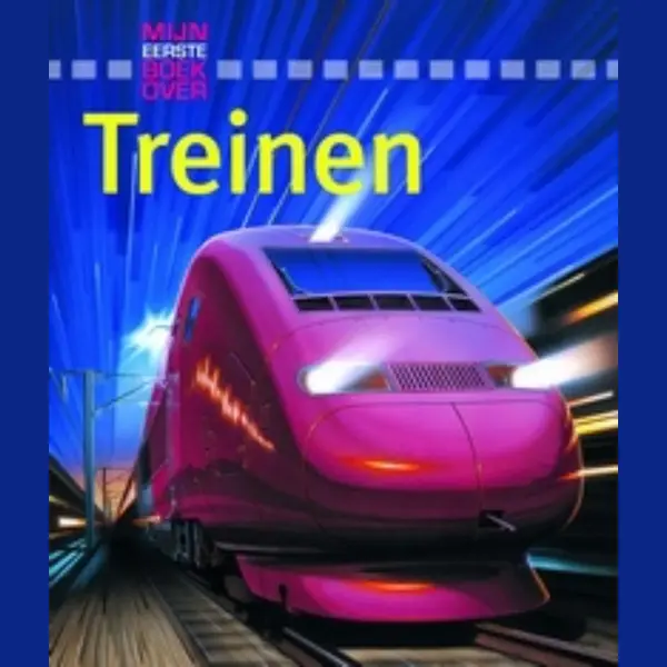 Richard Balkwill Mijn Eerste Boek Over Treinen / Mijn Eerste Boek Over... thumbnail