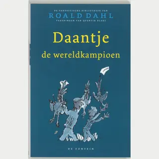Daantje, De Wereldkampioen / De Fantastische Bibliotheek Van Roald Dahl / 3