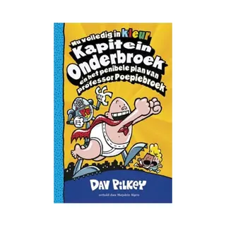 Kapitein Onderbroek 4 - Kapitein Onderbroek En Het Penibele Plan Van Professor Poepiebroek