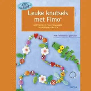 Pia Pedvilla Leuke Knutsels Met Fimo / Kids Creatief