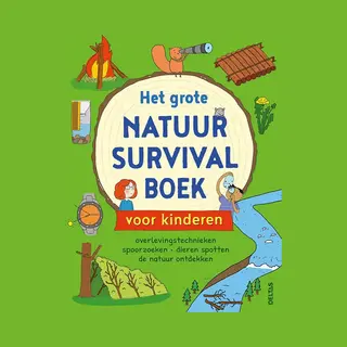 Het Grote Natuur Survivalboek Voor Kinderen