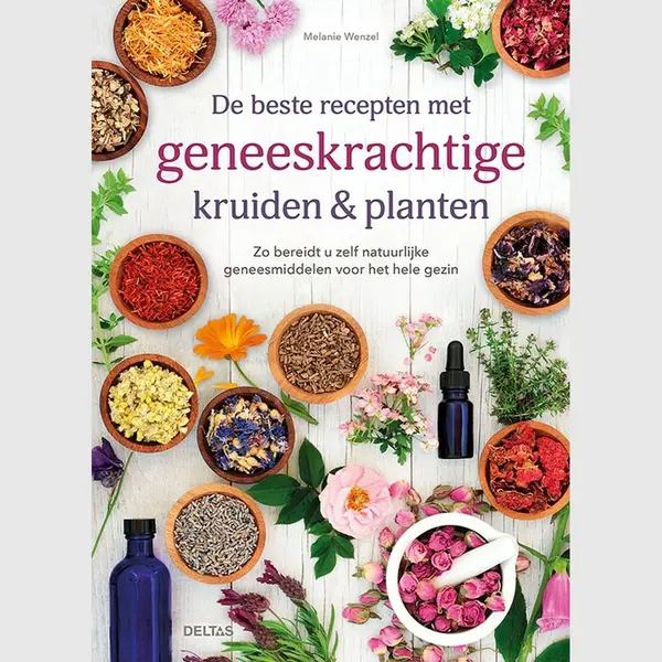 De Beste Recepten Met Geneeskrachtige Kruiden & Planten thumbnail