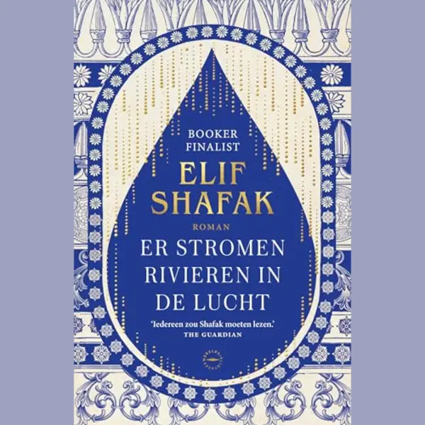 Elif Shafak Er Stromen Rivieren In De Lucht thumbnail