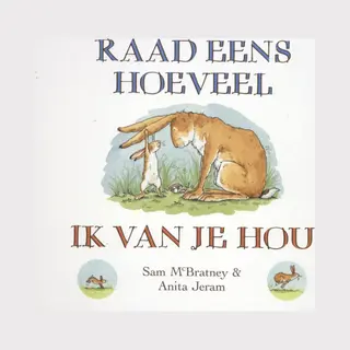 Sam McBratney Raad Eens Hoeveel Ik Van Je Hou