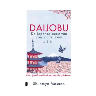 Daijobu, De Japanse Kunst Van Zorgeloos Leven