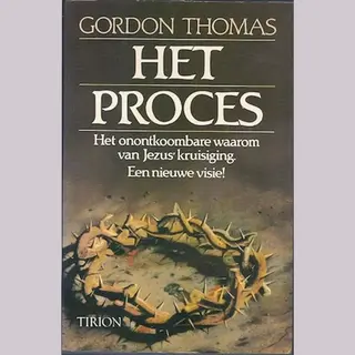 Het Proces, Het Onontkoombare Waarom Van Jezus' Kruisiging