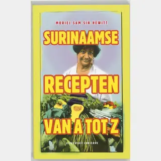 Surinaamse Recepten Van A Tot Z