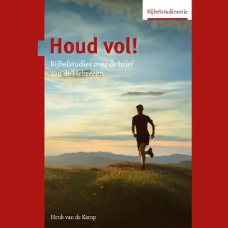 Bijbelstudieserie - Houd Vol!