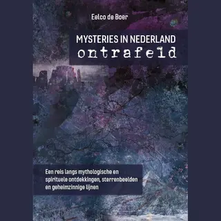 Eelco de Boer Mysteries In Nederland Ontrafeld