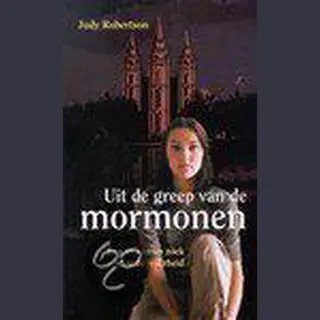 J. Robertson Uit De Greep Van De Mormonen