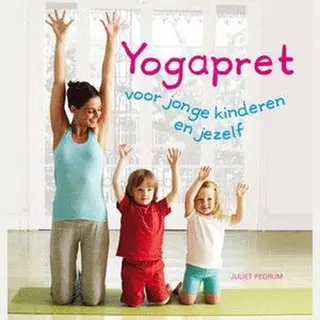 Yogapret Voor Jonge Kinderen En Jezelf