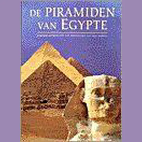 De Piramiden Van Egypte thumbnail