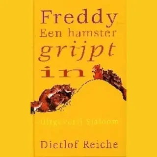 Freddy. Een Hamster Grijpt In