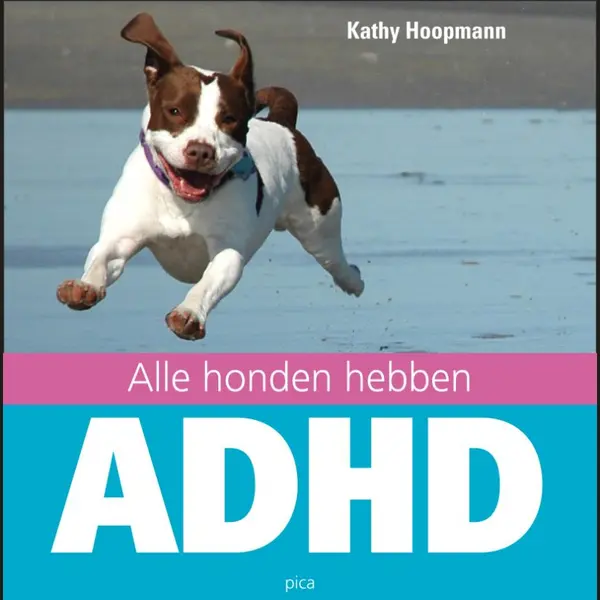 K. Hoopmann Alle Honden Hebben Adhd thumbnail