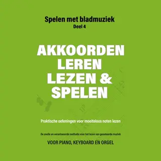Spelen Met Bladmuziek 4 - Akkoorden Leren Lezen En Spelen