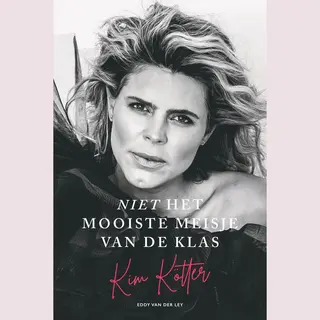 Niet Het Mooiste Meisje Van De Klas - Kim Kötter