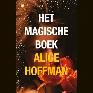 Alice Hoffman Het Magische Boek / Magische Praktijken / 4