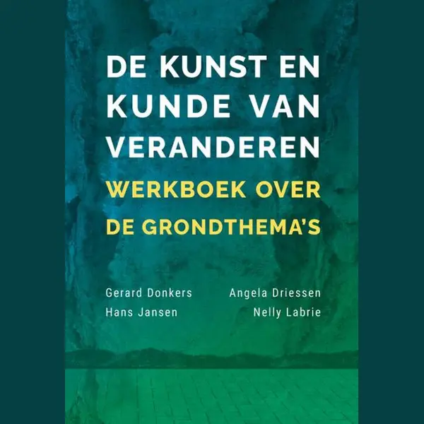 De Kunst En Kunde Van Veranderen thumbnail