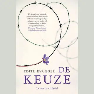 Edith Eger De Keuze