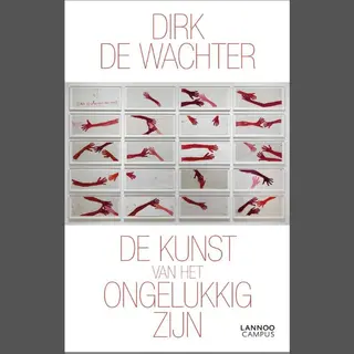 De Kunst Van Het Ongelukkig Zijn