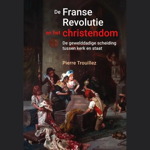 De Franse Revolutie En Het Christendom thumbnail