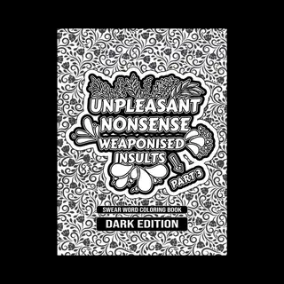 Scheldwoorden Kleurboek Van HugoElena- Unpleasant Nonsense, Weaponised Insults - Kleurboek Voor Volwassenen - Engelse Editie