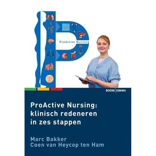 Coen Van Heycop ten Ham ProActive Nursing, Klinisch Redeneren In Zes Stappen